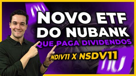 Novo Etf Do Nubank Que Paga Dividendos Vale A Pena Youtube