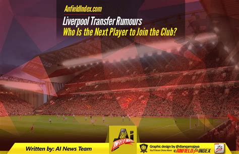 Liverpool Transfer Rumours: Who Is the Next Player to Join Club?