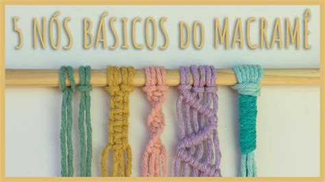 N S B Sicos Do Macram Para Iniciantes Tutorial Passo A Passo Youtube