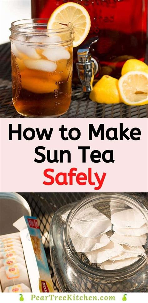 Learn How To Make Sun Tea The Safe Way Using Our Handy Safety Tips