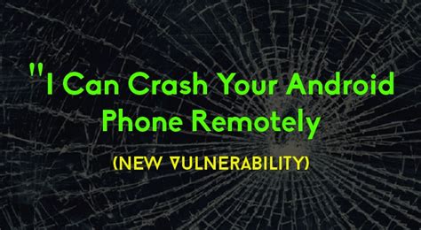 New Android Vulnerability Could Crash your Phones Badly