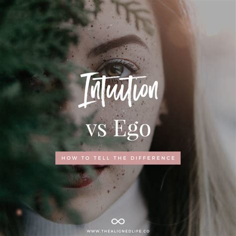 Intuition Vs Ego How To Tell The Difference The Aligned Life