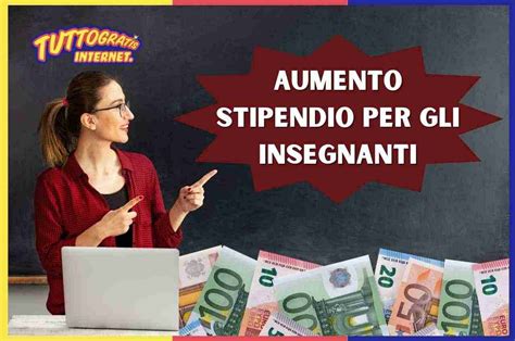 Aumento Stipendio Insegnanti In Arrivo Ma Non Per Tutti I Docenti