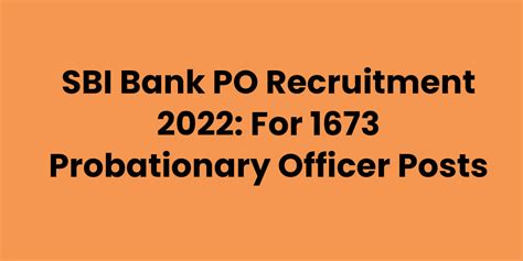 SBI Bank PO Recruitment 2022 For 1673 Probationary Officer Posts