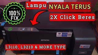 Cara Manual Reset Printer Epson L3110 Lampu Tinta Dan Kertas Menyala