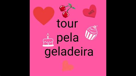 Tour Pela Geladeira Youtube