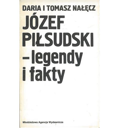 J Zef Pi Sudski Legendy I Fakty