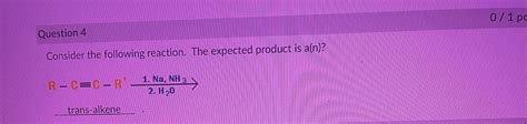 Solved Question 4 Consider The Following Reaction The