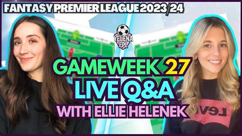 Fpl Gameweek Q A W Ellie Talks Footy Fantasy Premier League