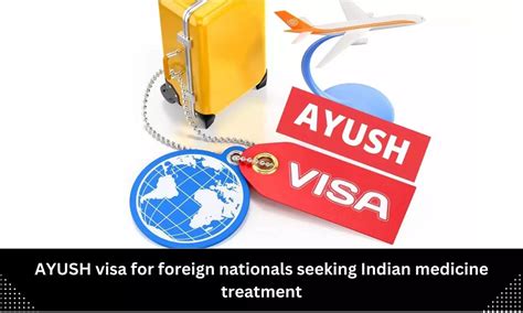 Govt Introduces New Category Of Ayush Visa For Foreigners Seeking