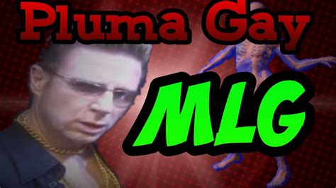 Pluma Gay Baile MLG YouTube
