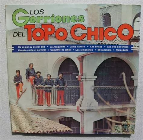 Los Gorriones Del Topo Chico Disco Lp Meses Sin Inter S