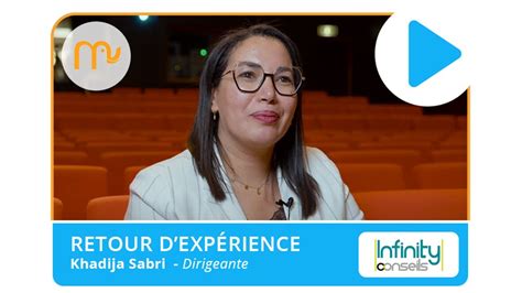 Interview Khadija Sabri Cabinet Infinities Conseils Et Expertise