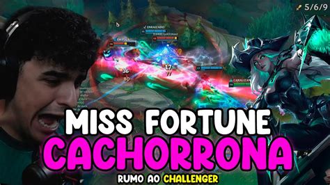 Miss Fortune Cachorr Na Rumo Ao Challenger Youtube