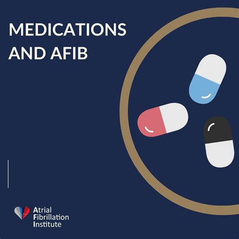 Common Medications For Managing Atrial Fibrillation Afib Institute