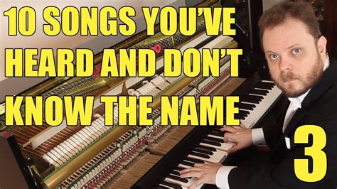 10 Songs Youve Heard And Dont Know The Name Of Youtube