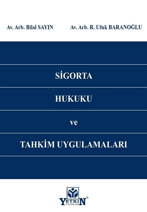 Sigorta Hukuku ve Tahkim Uygulamaları