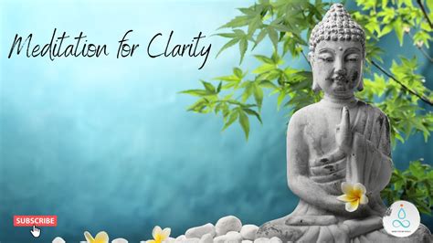 Guided Meditation For Clarity And Focus Youtube