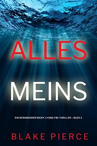 Alles Meins Ein Spannender Nicky Lyons Fbi Thriller Buch 1 German