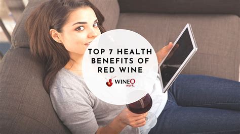 7 Best Health Benefits Of Red Wine Why You Should Drink More