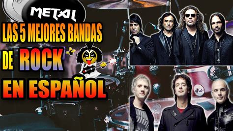 Las Mejores Bandas De Rock En Espa Ol Youtube