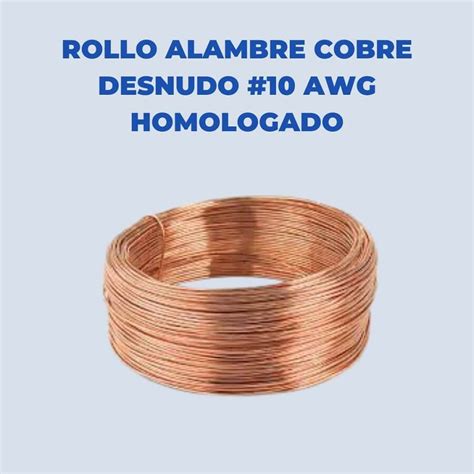 Alambre Cobre Desnudo 10 AWG Homologado DISUCTRONICOS