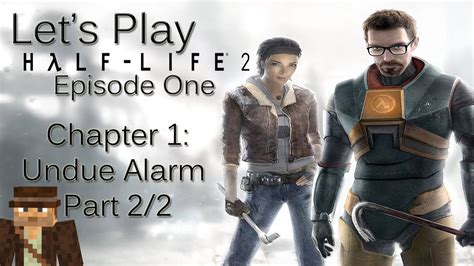 Let S Play Half Life 2 Episode One Chapter 1 Undue Alarm Part 2 2 Youtube