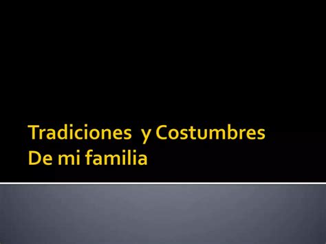 Tradiciones Y Costumbres Ppt