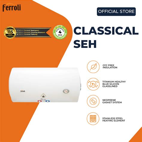 Jual Water Heater Listrik Ferroli Model Classical Horizontal Series SEH