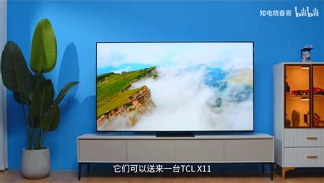 Tcl X11诠释画质天花板！完胜三星、索尼、海信同价位旗舰产品 品牌之家