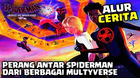 PERANG ANTAR SPIDERMAN Alur Cerita Film Spider Man Across The Spider