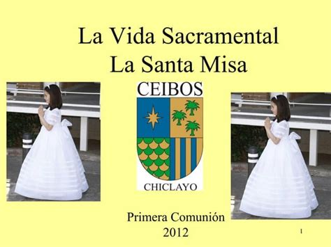 Vida Sacramental Sta Misa Ceibos Ppt