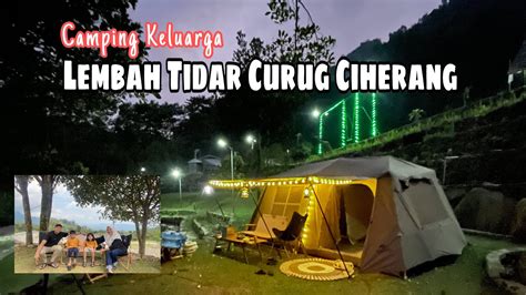 CAMPING DI LEMBAH TIDAR CURUG CIHERANG NATUREHIKE VILLAGE 13 PUNCAK