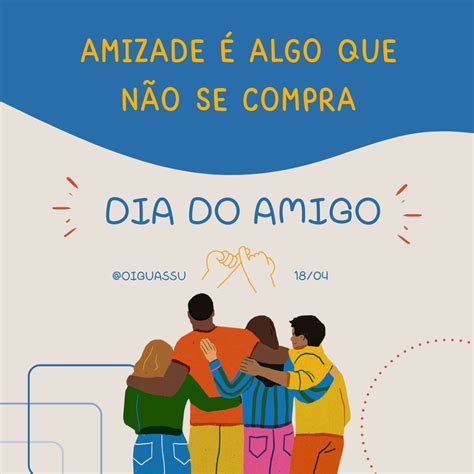 Qual O Dia Do Amigo No Brasil - Dia do Amigo - O Iguassú Multimeios