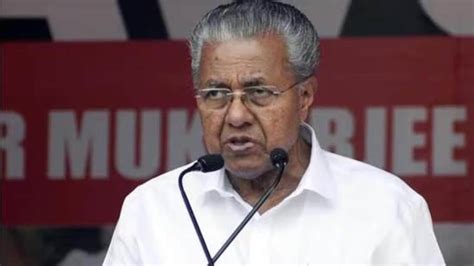 Kerala CM flays media over reports on walking out of public event in ...