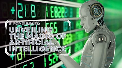 AI For Dummies Unveiling The Magic Of Artificial Intelligence YouTube