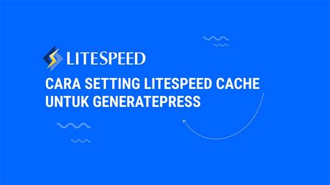 Cara Setting LiteSpeed Cache Untuk Optimasi GeneratePress YouTube