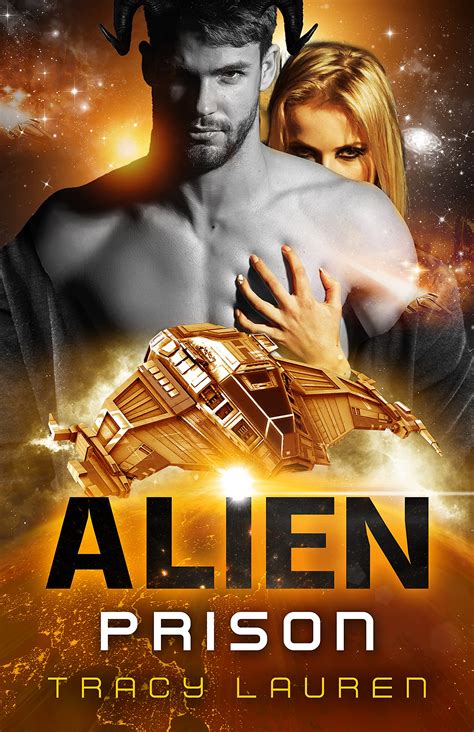 Alien Prison (Alien #7) by Tracy Lauren | Goodreads