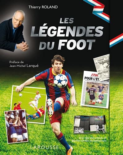 Les Légendes Du Foot De Thierry Roland Livre Decitre