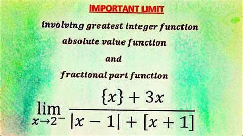 Limit Involving Greatest Integer Function Fractional Part Function And Absolute Value Function