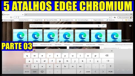 Atalhos Muito Teis Para Usar No Navegador Microsoft Edge Chromium