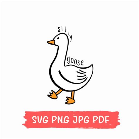 Silly Goose Svg Silly Goose Png Silly Goose Decal Silly Goose