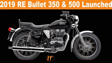 2019 Royal Enfield Bullet 350 And 500 Launched 🔥 Youtube