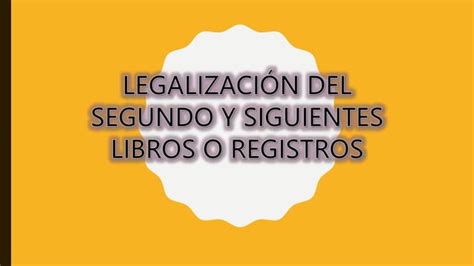 Legalizaci N De Libros Contables Pptx