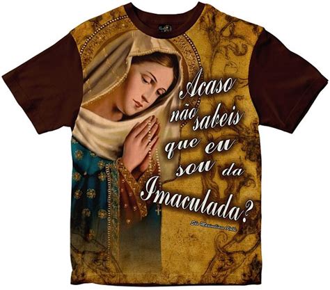 Camiseta Acaso Não Sabeis que sou da Imaculada Rainha do Brasil