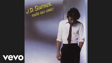 J.D. Souther - You're Only Lonely (Official Audio) Chords - Chordify