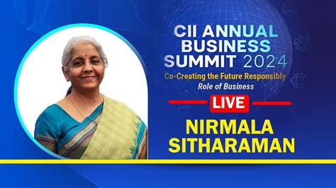 Nirmala Sitharaman Live Cii Annual Business Summit Delhi India