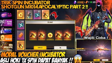 TRIK 1X SPIN CARA MENDAPATKAN INCUBATOR SHOTGUN M1014 APOCALYPTIC