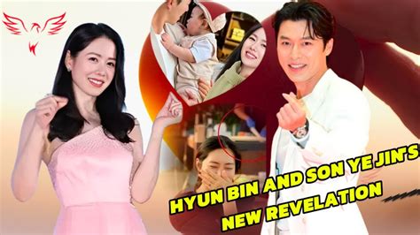 Hyun Bin And Son Ye Jin S New Revelation For The Sake Of Their Son