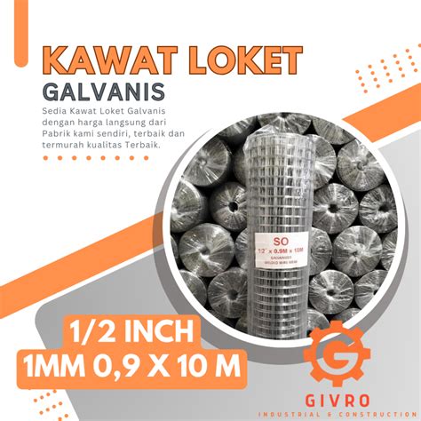 Jual Kawat Loket Galvanis 1 2 Inch Kawat Loket 1 MM 0 9 X 10 Mm